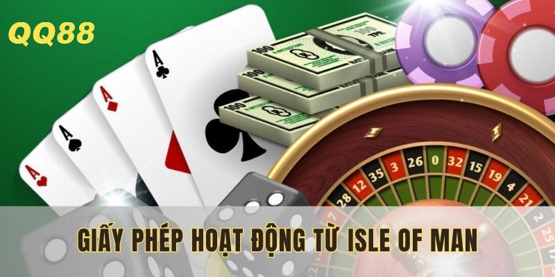 Giấy phép hoạt động từ ISLE of Man