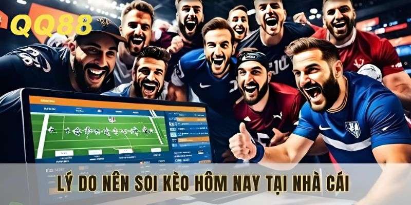 Lợi ích khi soi kèo hôm nay tại nền tảng